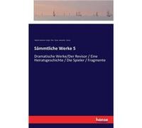 Smmtliche Werke 5Dramatische WerkeDer Revisor Eine Heiratsgeschichte Die Spieler Fragmente - Nikolai Vasilevich Gogol - BoD Third Party Titles - Livre en Nikolai Vasilevich GogolNikolai Vasilevich Gog