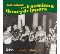 Smoak, Jim & the Louisiana - Bayou Bluegrass