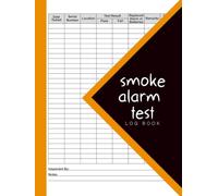 Smoke Alarm Test Log Book: 8.5x11 inches or A4 | 110 Pages