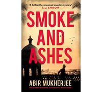 Smoke and Ashes: ‘A brilliantly conceived murder mystery’ C.J. Sansom