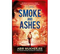 Smoke and Ashes: Wyndham and Banerjee Book 3