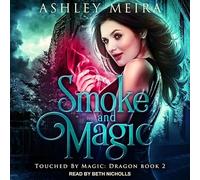 Smoke and Magic (Touched by Magic: Dragon)