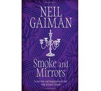 Smoke and Mirrors Gaiman, Neil (Auteur)