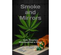 Smoke and Mirrors: How America Misclassified a Plant