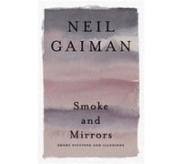 Smoke and Mirrors - Neil Gaiman - HarperCollins - Livre en Anglais - Paperback Neil GaimanNeil Gaiman (Auteur)