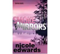 Smoke and Mirrors - Nicole Edwards - Nicole Edwards - ebook (ePub) - Livre