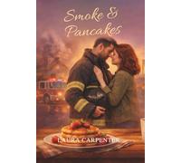 Smoke and Pancakes: grief and healing story women’s fiction heartwarming homecoming contemporary novel