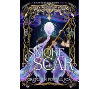 Smoke and Scar (Volume 1)