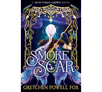 Smoke and Scar (Volume 1)