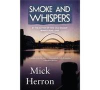 Smoke and Whispers by Mick Herron Mick Herron (Auteur)