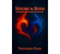 Smoke & Bone: Part 1: A Reckoning Carved in blood
