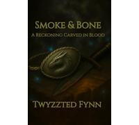 Smoke & Bone: Part 1: A Reckoning Carved in blood