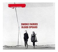 Smoke Fairies - Blood Speaks