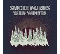 Smoke Fairies - Wild Winter (Snowglobe Blizzard Vinyl Lp)