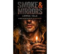 Smoke & Mirrors: A Dark Romance