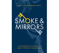 Smoke & Mirrors Discourses of Magic in Early Petrine Traditions - Shaily Shashikant Patel - Oxford university press - ebook (ePub) - Livre