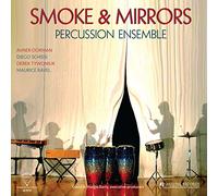 Smoke & Mirrors Percussion Ensemble - Smoke & Mirrors [Import]