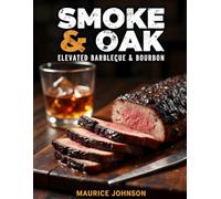 Smoke & Oak: Elevated Barbecue & Bourbon