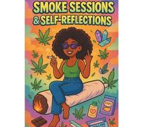 Smoke Sessions & Self Reflections: Color outside the Bullshit