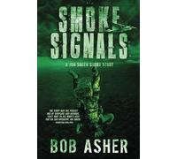 Smoke Signals: A Jon Smith Short Story