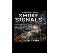 SMOKE SIGNALS: Smoke Hides Secret,She sees the message in the Fire