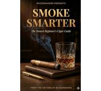 Smoke Smarter - Cigar Edition: The Complete Guide to Enjoying Premium Cigars at Any Budget