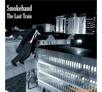 Smokehand - The Last Train [Import]