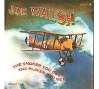 Walsh, Joe - Smoker You Drink,The Play