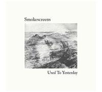 Smokescreens - Used To Yesterday [Compact Discs]