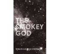 Smokey God: Or; A Voyage to the Inner World