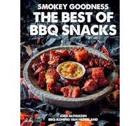 Smokey Goodness - The Best of BBQ Snacks