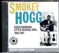 Smokey Hogg - Good Morning Little Schoolgirl [Import]