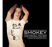 Smokey - How Far Will You Go? The S&M Recordings 1973-81