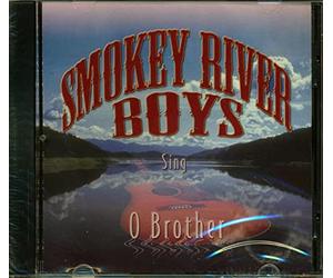 Smokey River Boys - Smokey River Boys Sing O Brother
