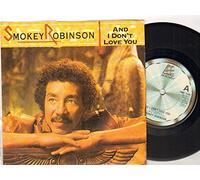 SMOKEY ROBINSON - AND I DON'T LOVE YOU - 7 inch vinyl / 45