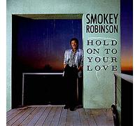 SMOKEY ROBINSON - Hold on to Your Love (5:50min, 1985) [Import]