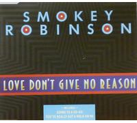 SMOKEY ROBINSON - SMOKEY ROBINSON. LOVE DON'T GIVE NO REASON. 1988 CD SINGLE