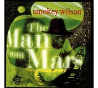 Smokey Wilson - Man from Mars [Import]