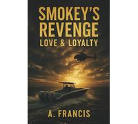 Smokey's Revenge: Love & Loyalty