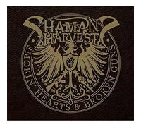 Shaman's Harves - Smokin' Hearts & Broken Guns