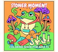 Smokin Shades: The Ultimate Stoner Coloring Book: A Chill and Trippy Coloring Experience for Adults Who Love to Relax, Blaze, and Create