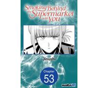 Smoking Behind the Supermarket with You #053 - Jinushi - Manga UP! - ebook (ePub illustré) - Livre