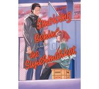 Smoking behind the supermarket with you (Vol. 3)