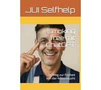 Smoking free mit ChatGPT: Ein Weg zur Freiheit von der Nikotinsucht