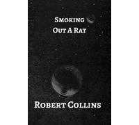 Smoking Out A Rat - Robert L. Collins - Robert Collins - ebook (ePub) - Livre