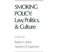 Smoking Policy Law Politics and Culture by Robert L. Rabin Robert L. Rabin (Auteur)