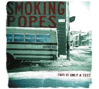 Smoking Popes - This is Only a Test
