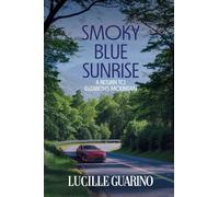 Smoky Blue Sunrise: A Return to Elizabeth's Mountain
