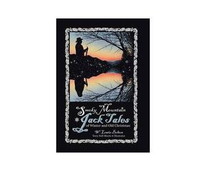 Smoky Mountain Jack Tales Of Winter And Old Christmas