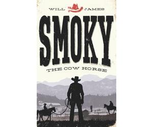 Smoky, the Cow Horse - Illustrated by Will James - Cover illustrated by Robert Jordan G.: (Hermes Publica Classics)
